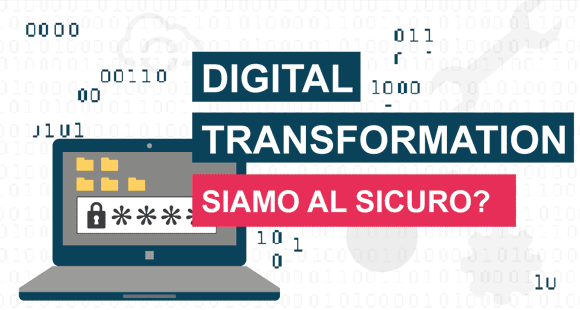 La digital transformation e linformation security creano nuove sfide e nuovi ruoli?