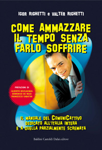 COME AMMAZZARE IL TEMPO SENZA FARLO SOFFRIRE