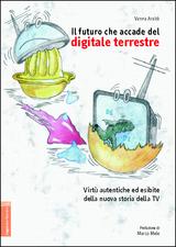 Il futuro che accade del digitale terrestre