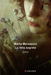 Mentre Virz ripropone I Promessi Sposi versione musical, riscopriamo i travagli letterari di Marta Morazzoni nel suo La nota segreta