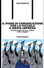 Il Piano di Comunicazione per la piccola e media impresa. Di tutto quello che non cambia nell'era digitale